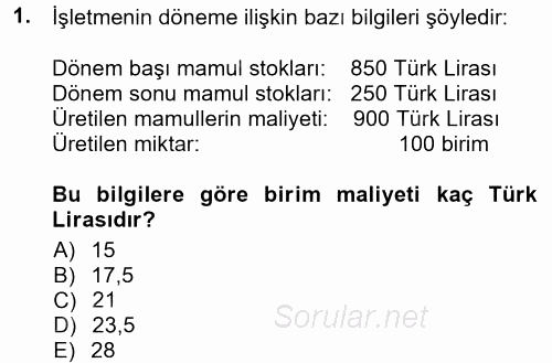 Maliyet Muhasebesi 2013 - 2014 Tek Ders Sınavı 1.Soru