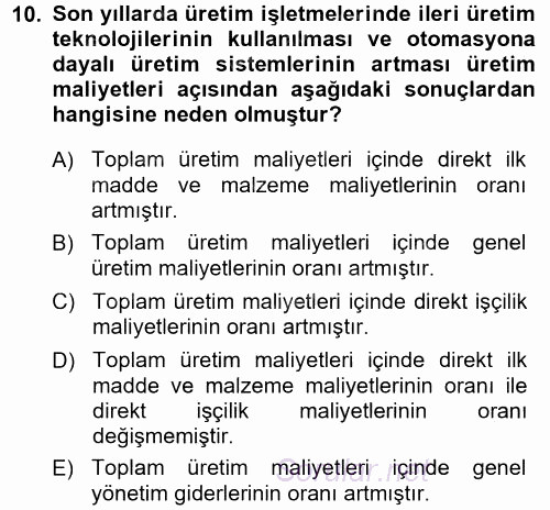 Maliyet Muhasebesi 2013 - 2014 Tek Ders Sınavı 10.Soru