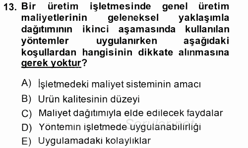 Maliyet Muhasebesi 2013 - 2014 Tek Ders Sınavı 13.Soru