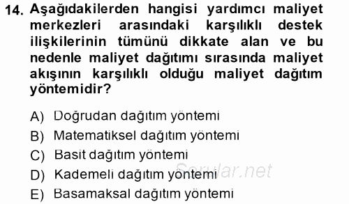 Maliyet Muhasebesi 2013 - 2014 Tek Ders Sınavı 14.Soru