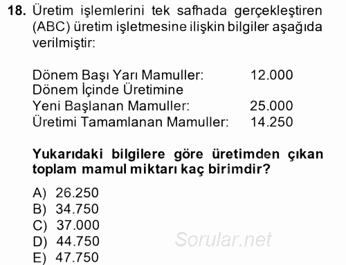 Maliyet Muhasebesi 2013 - 2014 Tek Ders Sınavı 18.Soru