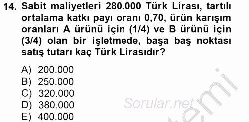 Maliyet Yönetimi 2012 - 2013 Ara Sınavı 14.Soru