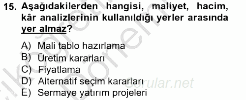 Maliyet Yönetimi 2012 - 2013 Ara Sınavı 15.Soru