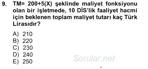 Maliyet Yönetimi 2012 - 2013 Ara Sınavı 9.Soru