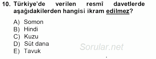 Sosyal Davranış ve Protokol 2012 - 2013 Dönem Sonu Sınavı 10.Soru