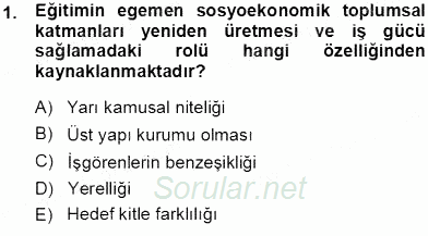 Eğitim Sosyolojisi 2013 - 2014 Tek Ders Sınavı 1.Soru