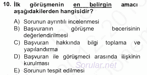 Görüşme Teknikleri 2012 - 2013 Dönem Sonu Sınavı 10.Soru Görüşme Teknikleri 2012 - 2013 Dönem Sonu Sınavı 10.Soru