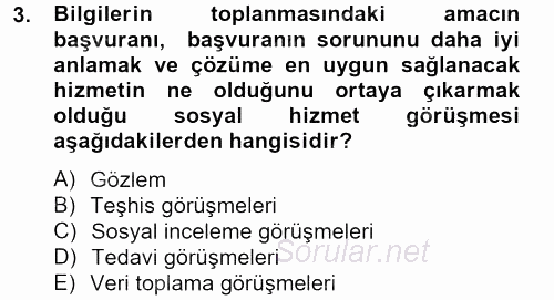 Görüşme Teknikleri 2012 - 2013 Dönem Sonu Sınavı 3.Soru Görüşme Teknikleri 2012 - 2013 Dönem Sonu Sınavı 3.Soru