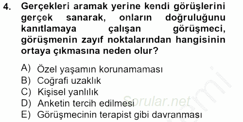 Görüşme Teknikleri 2012 - 2013 Dönem Sonu Sınavı 4.Soru Görüşme Teknikleri 2012 - 2013 Dönem Sonu Sınavı 4.Soru