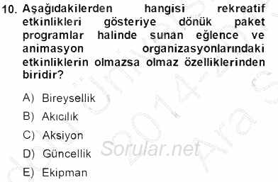 Boş Zaman ve Rekreasyon Yönetimi 2014 - 2015 Ara Sınavı 10.Soru