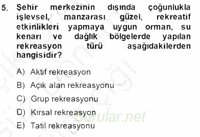 Boş Zaman ve Rekreasyon Yönetimi 2014 - 2015 Ara Sınavı 5.Soru