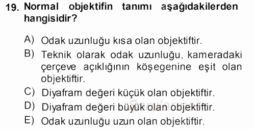 Kamera Tekniğine Giriş 2013 - 2014 Ara Sınavı 19.Soru