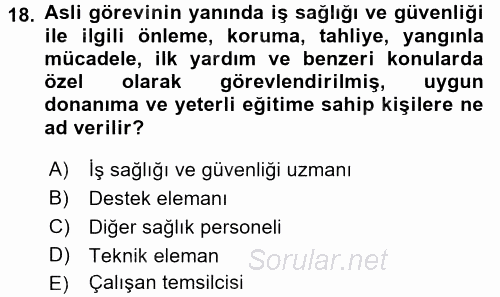 İş Sağlığı ve Güvenliği 2016 - 2017 Ara Sınavı 18.Soru