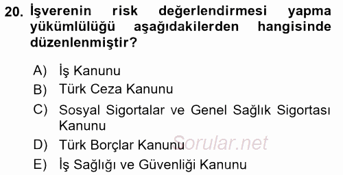 İş Sağlığı ve Güvenliği 2016 - 2017 Ara Sınavı 20.Soru