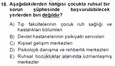 Çocuk Ruh Sağlığı 2014 - 2015 Dönem Sonu Sınavı 18.Soru