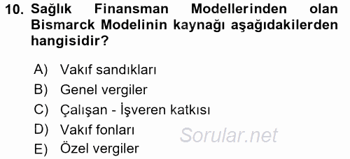 Sağlık Kurumları Yönetimi 1 2017 - 2018 3 Ders Sınavı 10.Soru