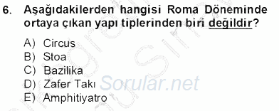 Sanat Tarihi 2012 - 2013 Dönem Sonu Sınavı 6.Soru