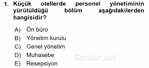 Otel İşletmelerinde Destek Hizmetleri 2016 - 2017 Dönem Sonu Sınavı 1.Soru