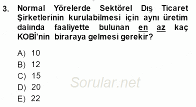 Dış Ticarette Girişimcilik 2014 - 2015 Dönem Sonu Sınavı 3.Soru