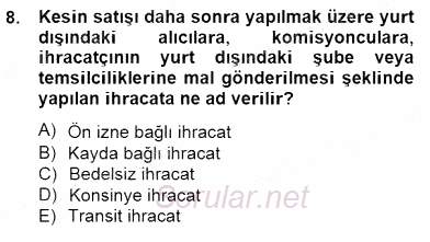 Dış Ticarette Girişimcilik 2014 - 2015 Dönem Sonu Sınavı 8.Soru