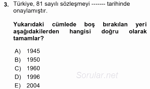Çalışma Yaşamının Denetimi 2017 - 2018 Ara Sınavı 3.Soru