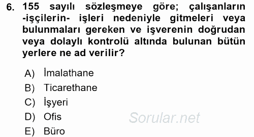Çalışma Yaşamının Denetimi 2017 - 2018 Ara Sınavı 6.Soru