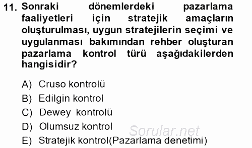 Pazarlama Yönetimi 2013 - 2014 Tek Ders Sınavı 11.Soru