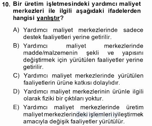 Maliyet Muhasebesi 2014 - 2015 Tek Ders Sınavı 10.Soru