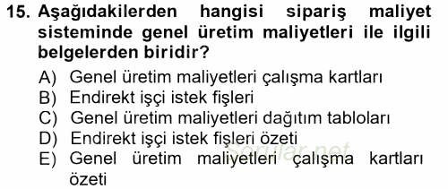 Maliyet Muhasebesi 2014 - 2015 Tek Ders Sınavı 15.Soru