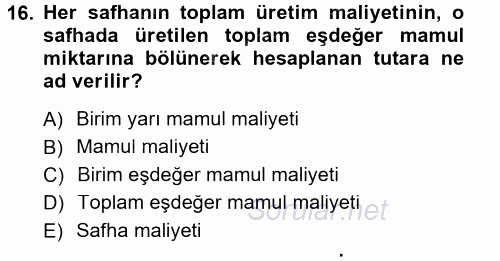 Maliyet Muhasebesi 2014 - 2015 Tek Ders Sınavı 16.Soru