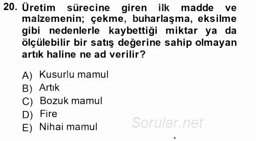 Maliyet Muhasebesi 2014 - 2015 Tek Ders Sınavı 20.Soru