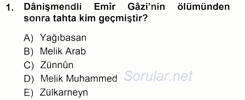 Orta Çağ ve Yeni Çağ Türk Devletleri Tarihi 2012 - 2013 Ara Sınavı 1.Soru