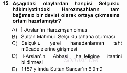 Orta Çağ ve Yeni Çağ Türk Devletleri Tarihi 2012 - 2013 Ara Sınavı 15.Soru