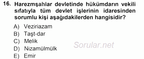 Orta Çağ ve Yeni Çağ Türk Devletleri Tarihi 2012 - 2013 Ara Sınavı 16.Soru