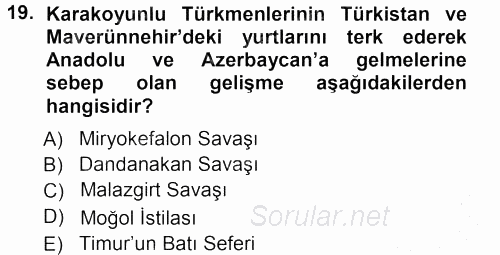 Orta Çağ ve Yeni Çağ Türk Devletleri Tarihi 2012 - 2013 Ara Sınavı 19.Soru