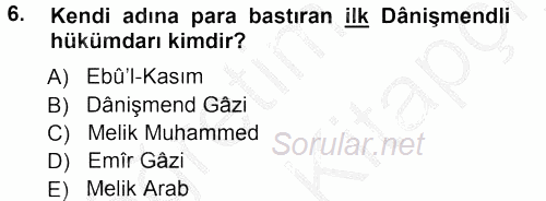 Orta Çağ ve Yeni Çağ Türk Devletleri Tarihi 2012 - 2013 Ara Sınavı 6.Soru