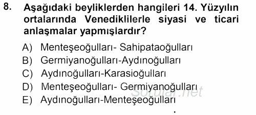 Orta Çağ ve Yeni Çağ Türk Devletleri Tarihi 2012 - 2013 Ara Sınavı 8.Soru
