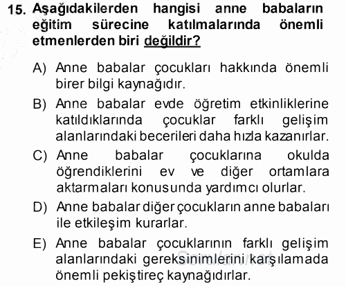 Özel Gereksinimli Bireyler ve Bakım Hizmetleri 2014 - 2015 Ara Sınavı 15.Soru