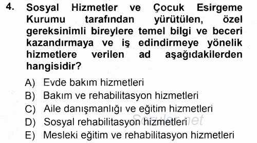 Özel Gereksinimli Bireyler ve Bakım Hizmetleri 2014 - 2015 Ara Sınavı 4.Soru