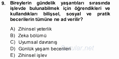 Özel Gereksinimli Bireyler ve Bakım Hizmetleri 2014 - 2015 Ara Sınavı 9.Soru