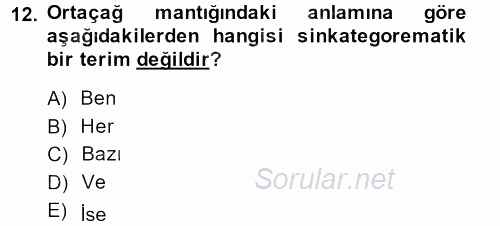 Mantığın Gelişimi 2013 - 2014 Tek Ders Sınavı 12.Soru