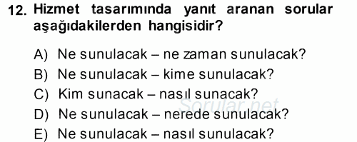 Hizmet Tasarımı 2014 - 2015 Ara Sınavı 12.Soru