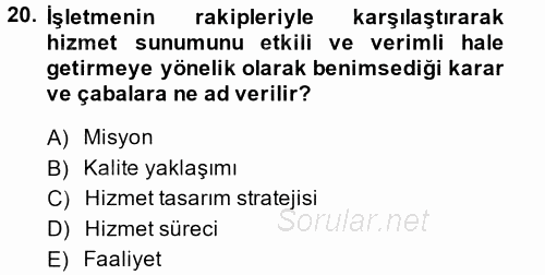 Hizmet Tasarımı 2014 - 2015 Ara Sınavı 20.Soru