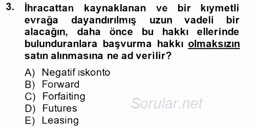 Bankaların Yönetimi Ve Denetimi 2014 - 2015 Dönem Sonu Sınavı 3.Soru