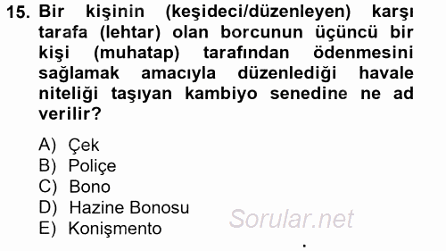 Ticaret Hukuku 2 2012 - 2013 Dönem Sonu Sınavı 15.Soru