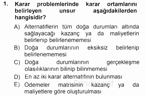 Sağlık Kurumlarında Operasyon Yönetimi 2012 - 2013 Dönem Sonu Sınavı 1.Soru