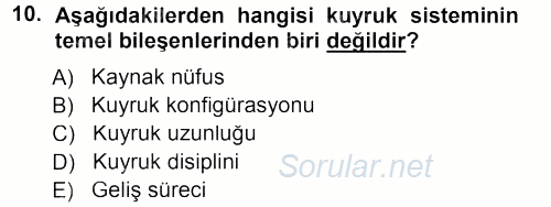 Sağlık Kurumlarında Operasyon Yönetimi 2012 - 2013 Dönem Sonu Sınavı 10.Soru