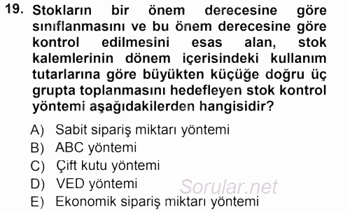 Sağlık Kurumlarında Operasyon Yönetimi 2012 - 2013 Dönem Sonu Sınavı 19.Soru