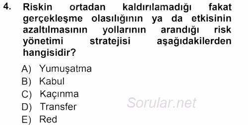 Sağlık Kurumlarında Operasyon Yönetimi 2012 - 2013 Dönem Sonu Sınavı 4.Soru