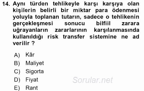 Dış Ticarette Risk Yönetimi Ve Sigortacılık 2017 - 2018 Ara Sınavı 14.Soru
